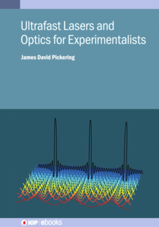 Ultrafast Lasers and Optics for Experimentalists, IOP ebooks